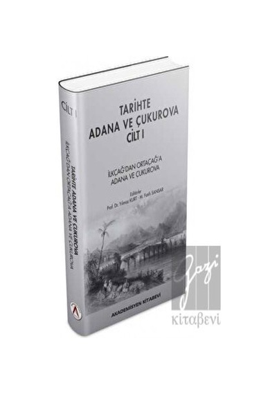 Tarihte Adana ve Çukurova Cilt  - 1 - Akademisyen Kitabevi