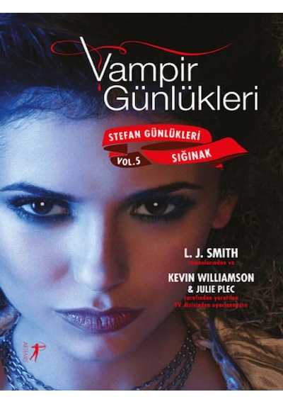 Vampirin Günlükleri: Sığınak - Stefan Günlükleri Vol 5 - L. J. Smith -  Kevin Williamson - Artemis Yayınları