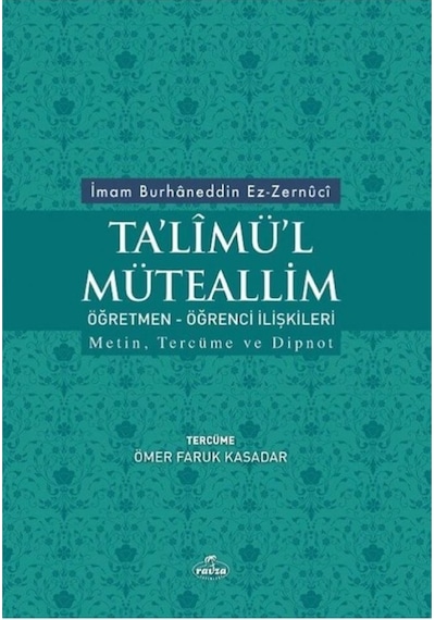 Ta'limü'l Müteallim Öğretmen -Öğrenci İlişkileri  - İthal Kağıt  - İmam Burhaneddin Ez -Zernuci  - Ravza Yayınları