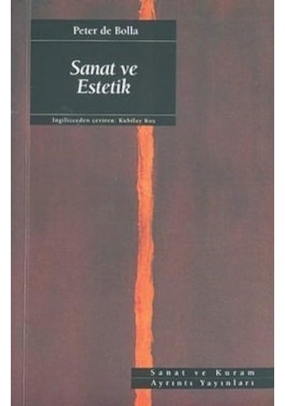 Sanat ve Estetik - Peter de Bolla - Ayrıntı Yayınları