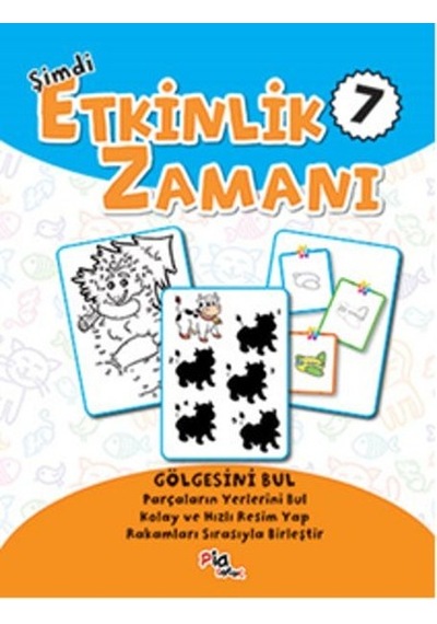 Şimdi Etkinlik Zamanı 7- Pia