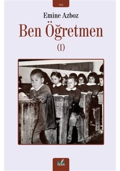 Ben Öğretmen-1 / Emine Azboz