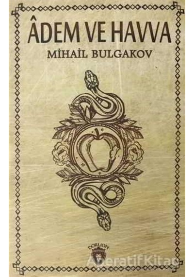 Adem ve Havva - Mihayl Afanasyeviç Bulgakov - Dorlion Yayınevi