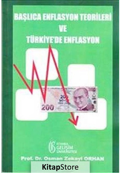 Başlıca Enflasyon Teorileri ve Türkiye'de Enflasyon - Osman Zekayi Orhan - İstanbul Gelişim Üniversitesi