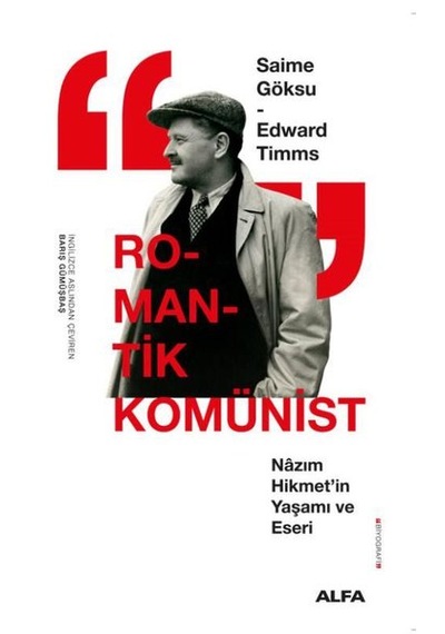 Romantik Komünist - Nazım Hikmet'in Yaşamı Ve Eseri