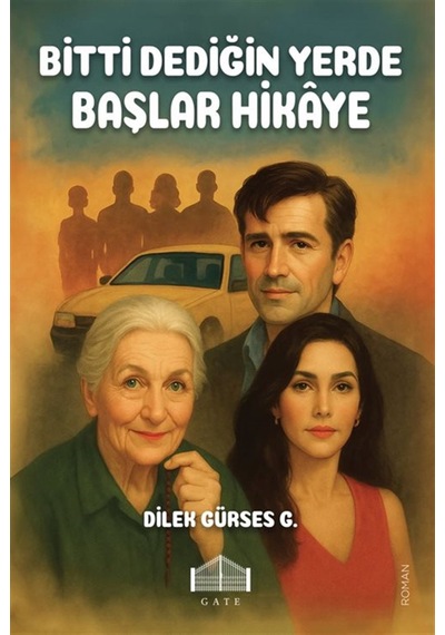 Bitti Dediğin Yerde Başlar Hikaye / Dilek Gürses