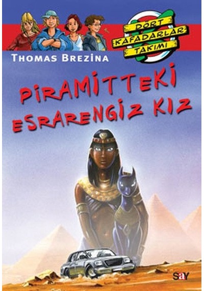 Dört Kafadarlar  - Piramitteki Esrarengiz Kız  - Thomas Brezina  - Say Çocuk
