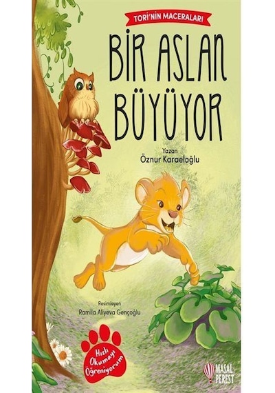 Tori'nin Maceraları Bir Aslan Büyüyor / Öznur Karaeloğlu
