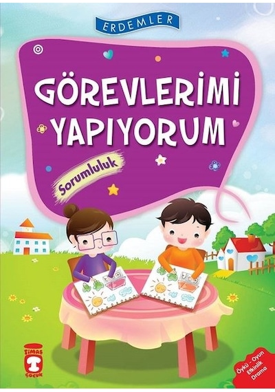 Erdemler: Görevlerimi Yapıyorum - Sorumluluk - Necla Saydam -  Vahide Ulusoy - Timaş Çocuk