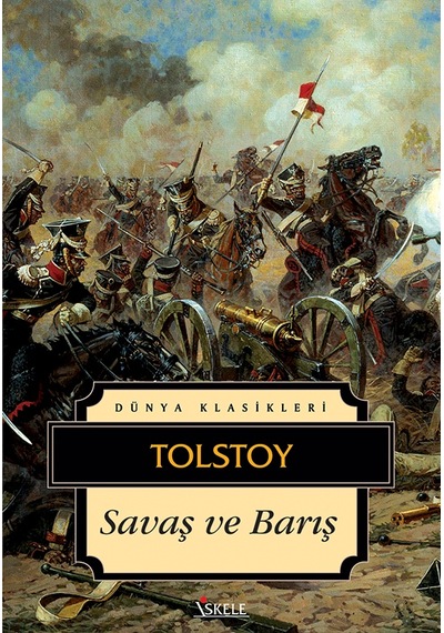 Savaş ve Barış - 100 Temel Eser Lise - Iskele Yayınları