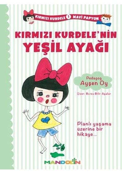 Kırmızı Kurdele Mavi Papyon 1- Kırmızı Kurdelenin Yeşil Ayağı - Ayşen Oy - Mandolin