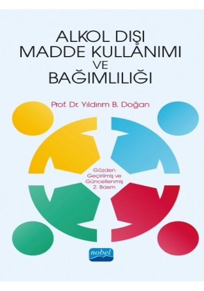 Alkol Dışı Madde Kullanımı Ve Bağımlılığı - Nobel Akademik Yayıncılık