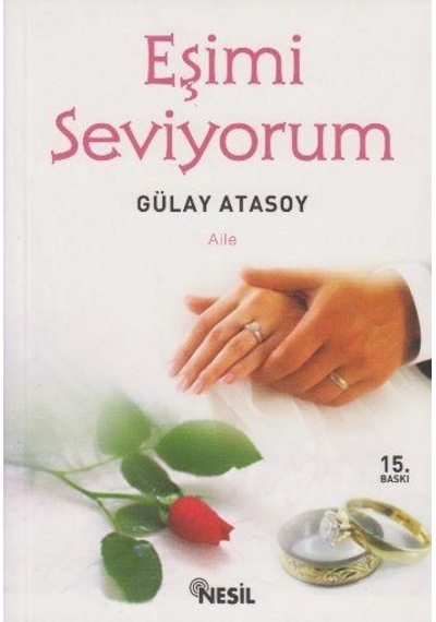 Eşimi Seviyorum - Gülay Atasoy - Nesil Yayınları