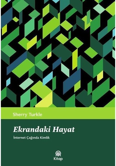 Ekrandaki Hayat İnternet Çağında Kimlik / Sherry Turkle