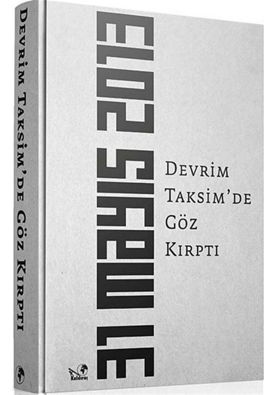Devrim Taksim'de Göz Kırptı- Kaldıraç Yayınevi