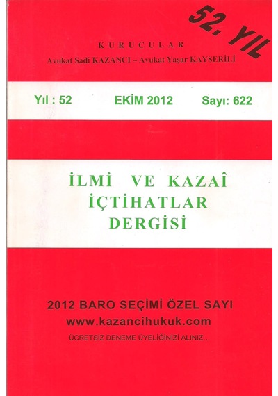 İlmi ve Kazai İçtihatlar Dergisi Yıl 52 Ekim 2012 Sayı 622