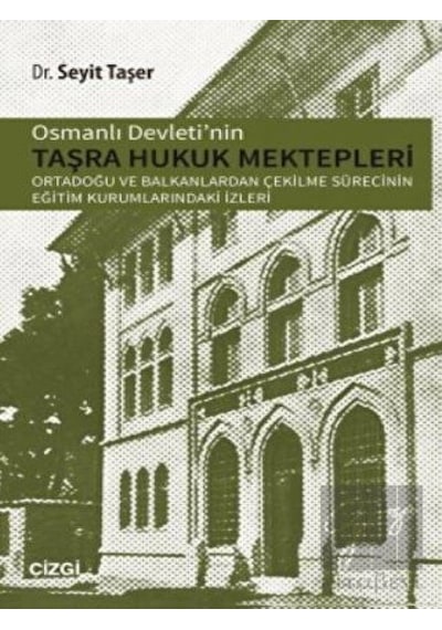 Osmanlı Devletinin Taşra Hukuk Mektepler -  Çizgi Kitabevi Yayınları