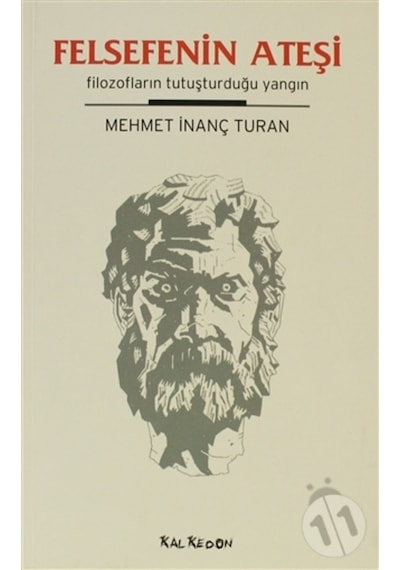 Felsefenin Ateşi - Filozofların Tutuşturduğu Yangın 164574361