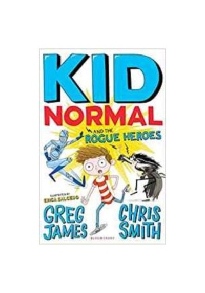 Kid Normal And The Rogue Heroes 9781408884553