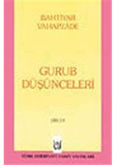 Gurub Düşünceleri / Bahtiyar Vahapzade