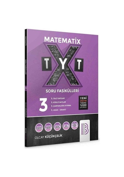 TYT MatematiX Soru Fasikülleri -3  -  Olcay Küçükçelik  -  Benim Hocam Yayınları
