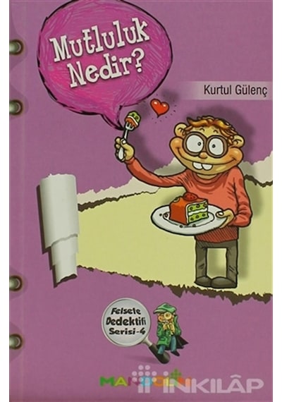 Mutluluk Nedir? - Felsefe Dedektifi Serisi 4