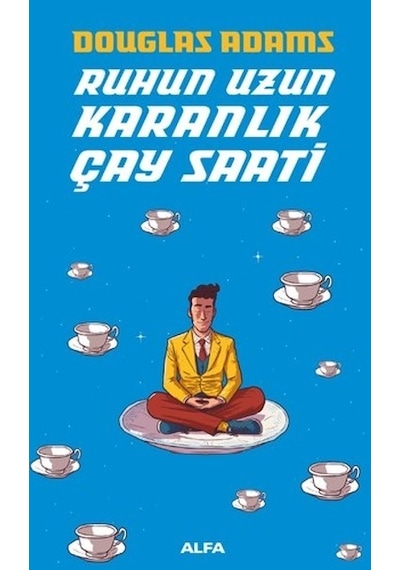 Ruhun Uzun Karanlık Çay Saati - Douglas Adams - Alfa Yayıncılık