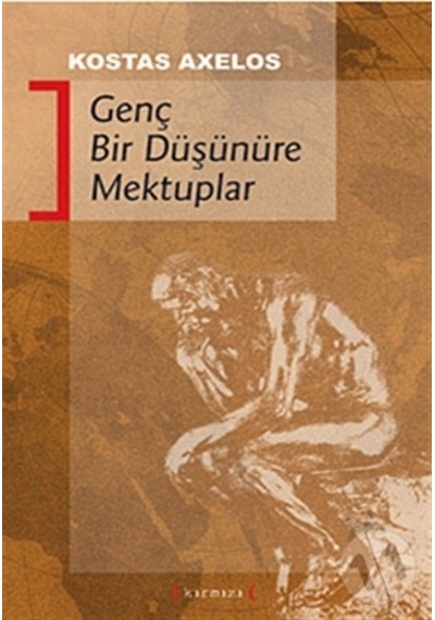 Genç Bir Düşünüre Mektuplar Kostas Axelos