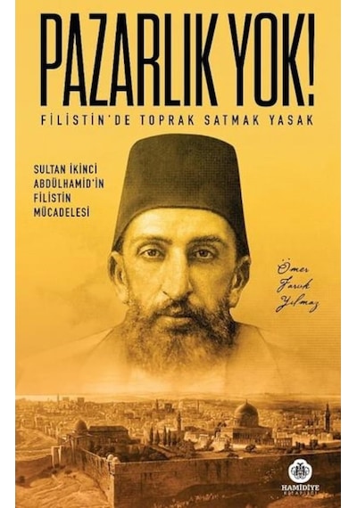Pazarlık Yok Filistinde Toprak Satman Yasak - Ömer Faruk Yılmaz