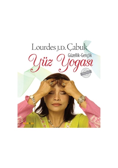 Güzellik - Gençlik Yüz Yogası - Lourdes Julian Doplito Çabuk - Kaknüs Yayınları