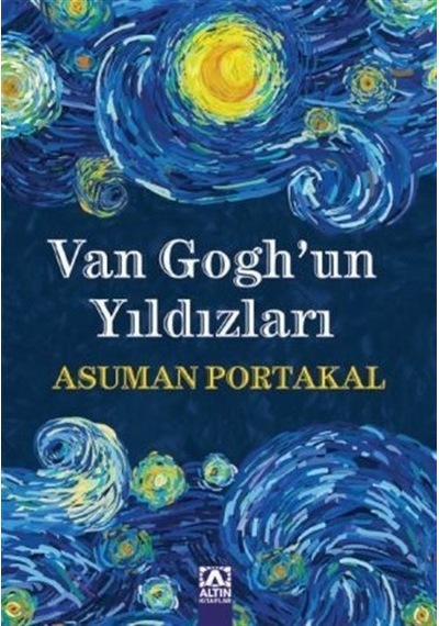 Van Gogh'un Yıldızları - Asuman Portakal - Altın Kitaplar