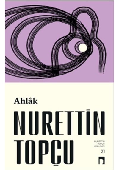 Ahlak -  Nurettin Topçu -  Dergah Yayınları