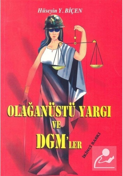 Olağanüstü Yargı ve Dgm'ler / Hüseyin Yüksel Biçen