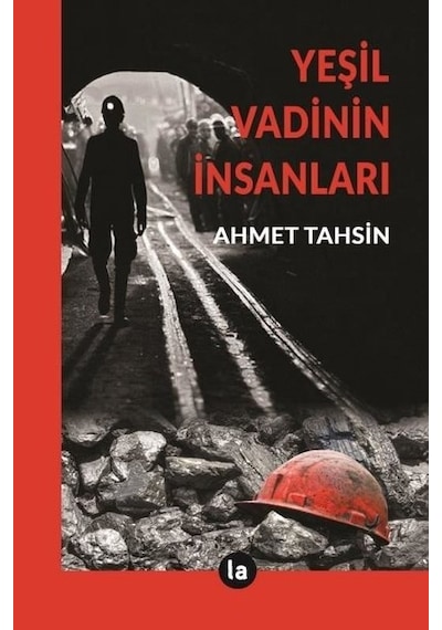 Yeşil Vadinin İnsanları - Ahmet Tahsin - La Kitap