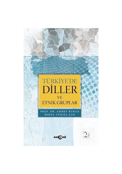 Türkiye'de Diller ve Etnik Gruplar  - Ahmet Buran  -  Berna Yüksel Çak  - Akçağ Yayınları