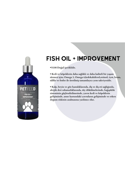 Pet Feed Fish Oil + İmprovement 100 Ml Kedi Ve Köpek İçin Balık Yağı Omega 3 - Omega 6 %100 Doğal İçerik