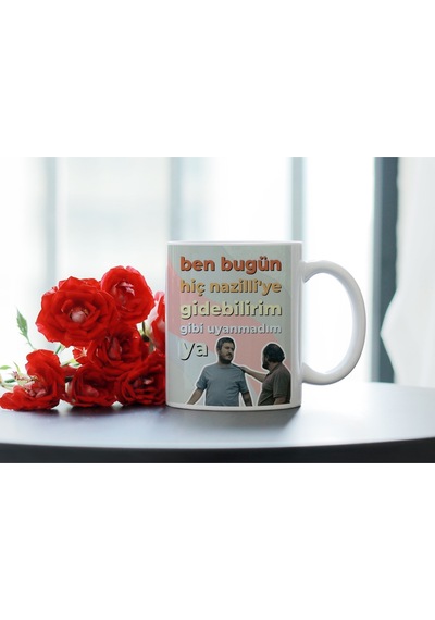 Ben Bugün Hiç Nazilli Ye Gidebilirim Gibi Uyanmadım Ya Kupa Bardak - Mizahi Gibi Replik Tasarım Beyaz