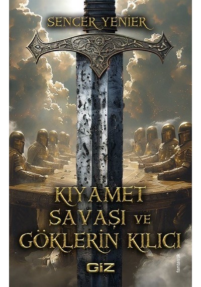 Kıyamet Savaşı Ve Göklerin Kılıcı / Sencer Yenier