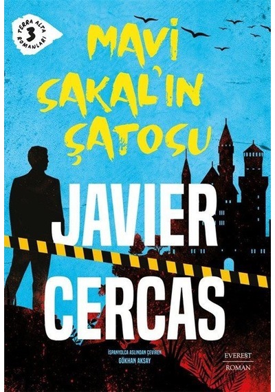 Mavi Sakal'ın Şatosu / Terra Alta Romanları 3 / Javier Cercas