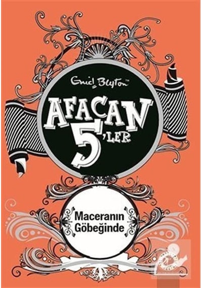 Afacan 5'ler Maceranın Göbeğinde - Enid Blyton - Artemis Yayınları
