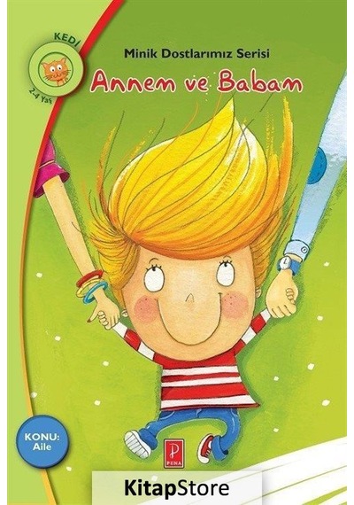 Annem ve Babam / Konu:Aile / Minik Dostlarımız Serisi / Rania