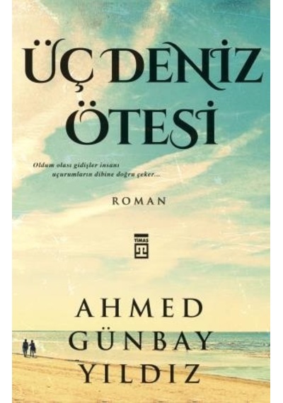 Üç Deniz Ötesi Ahmed Günbay Yildiz