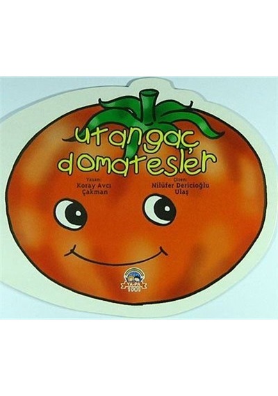Utangaç Domatesler - Koray Avcı Çakman - Ya