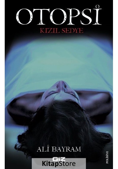 Otopsi Kızıl Sedye - Ali Bayram - GİZ