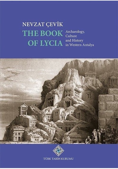 The Book of Lycia Archaeology, Culture and History in Western ...