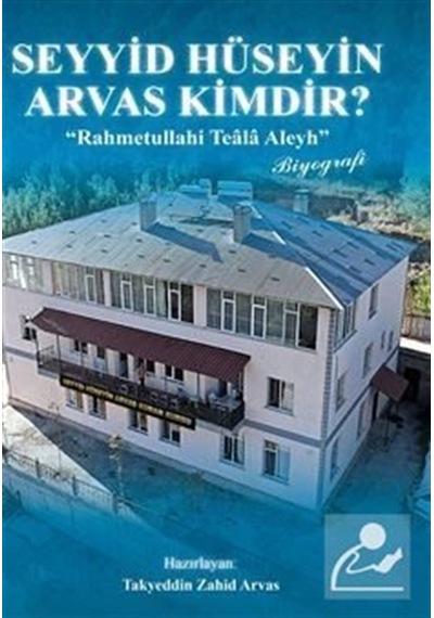 Seyyid Hüseyin Arvas Kimdir / Takyeddin Zahid Arvas