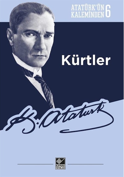 Kürtler / Atatürk'Ün Kaleminden 6 / Mustafa Kemal Atatürk 9786057707383