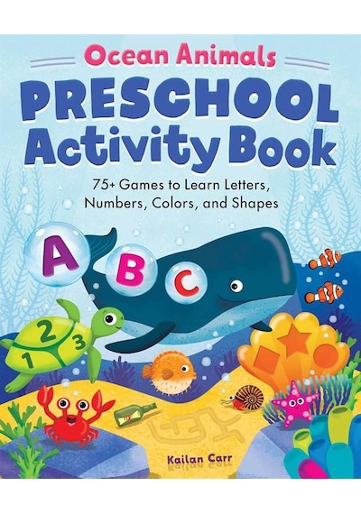 Preschool Activity Book Ocean Animals 75 Games To Learn Letters, Numbers, Colors, And Shapes - School Skills Activity Books Ciltli Rockridge Press