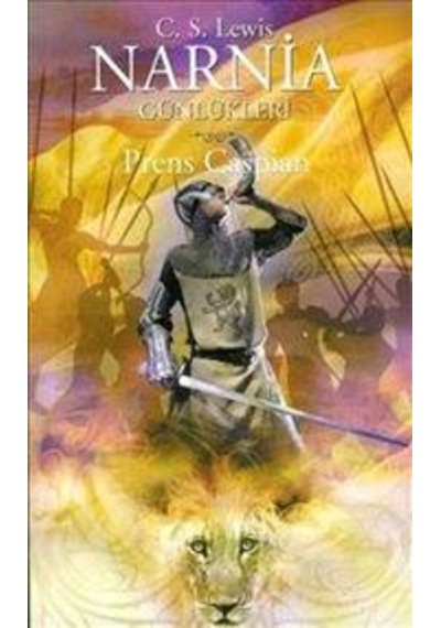 Narnia Günlükleri 4 ( Prens Caspian ) - C.S. Lewis - Doğan Egmont
