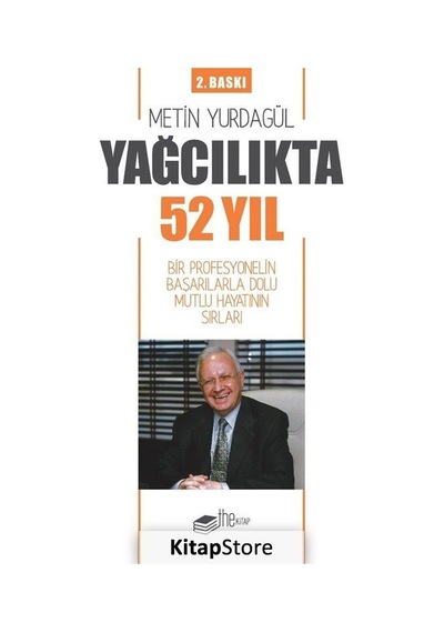 Yağcılıkta 52 Yıl-Bir Profesyonelin Başarılarla Dolu Mutlu Hayatının Sırları - Metin Yurdagül - The Kitap